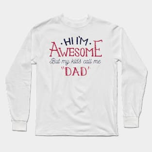 Hi im Awesome Long Sleeve T-Shirt